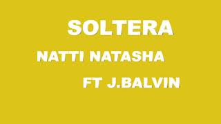 Natti Natasha Ft. J Balvin-Soltera