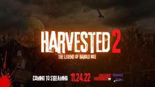 Harvested 2 (2022) - The Legend of Harold Rice Official Trailer