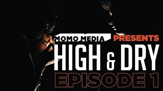 Momo Media Presents High & Dry | S01E01 | Original Web Series