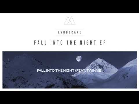 LVNDSCAPE - Fall Into The Night (feat. Twinnie) [Official Audio]
