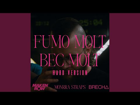 Fumo Molt Bec Molt (Hard Remix)