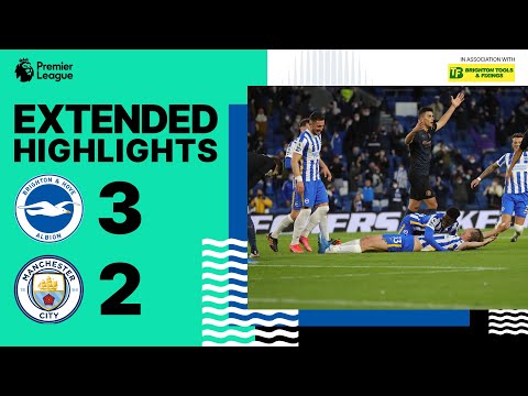 Extended PL Highlights: Brighton & Hove Albion 3 Manchester City 2