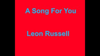 A Song For You -  Leon Russell - with lyrics