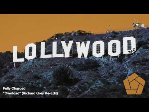 Fully Charged - Overload (Richard Grey Re-Edit)