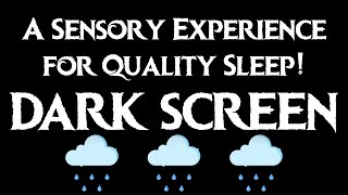 A Sensory Experience for Quality Sleep! | BLACK SCREEN