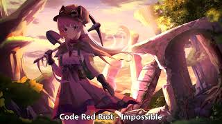 Download lagu {1368} Nightcore (Code Red Riot) - Impossible (with lyrics) mp3