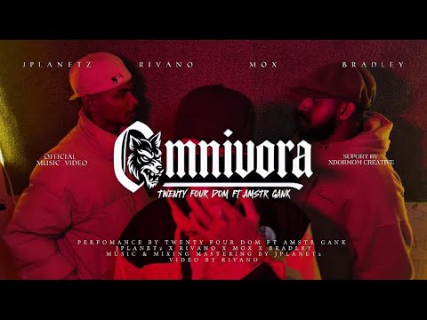 OMNIVORA - TWENTY FOUR DOM FT AMSTER GANK