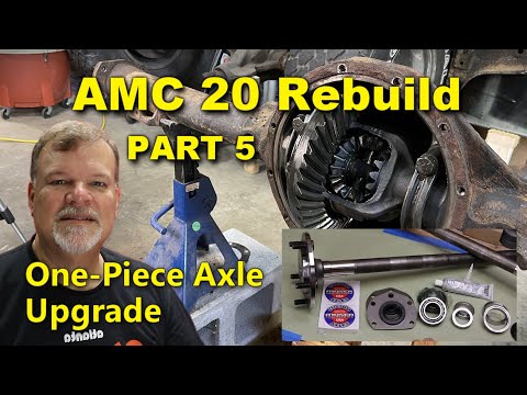 AMC 20 One Piece Axle Upgrade | Rebuild Part 5 | Jeep CJ7 | Project Rowdy Ep045