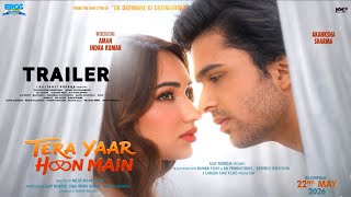 Tera Yaar Hoon Main Trailer | New Bollywood Movie Trailer | Tera Yaar Hoon Main Movie trailer