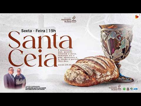 Culto de Santa Ceia - IEADAM PAUINI - Tempo de Anunciar Jesus Para Todas As Pessoas