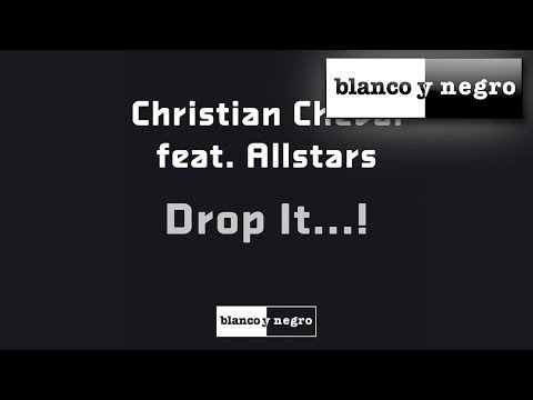 Christian Cheval feat. Allstars - Drop It...!