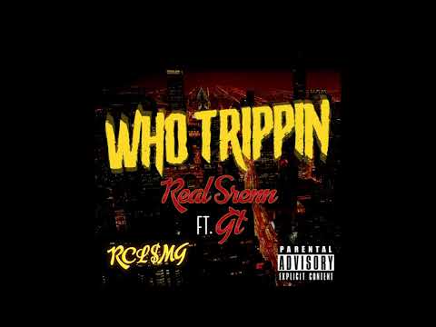 ''Who Trippin'' Real Srenn Ft. GT (Official Audio) [Prod.By PlazaSam]
