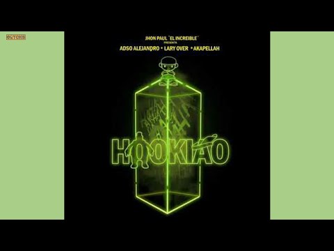 Adso Alejandro x Lary Over x Akapellah - HOOKIAO ( Audio Official )