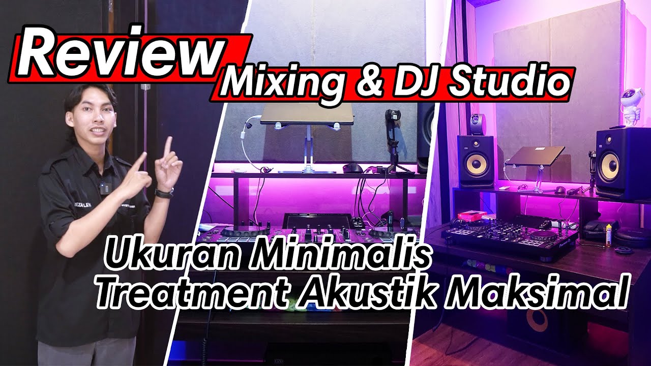 Review DJ Studio dengan Ukuran Minimalis, dan Akustik Treatment Maksimal.