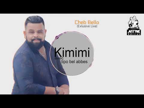 Cheb Bello - Kimimi (AVM EDITION) الشاب بيلو - كيميمي 2018