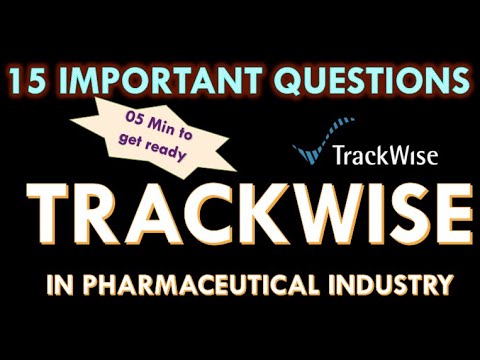TrackWise Software in Pharma l TrackWise in Pharmaceutical industry Interview question and answers