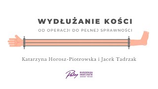 Wydłużanie kości. Od operacji do pełnej sprawności. Katarzyna Horosz-Piotrowska i Jacek Tadrzak