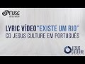 Jesus Culture Português Existe Um Rio Lyric OFICIAL