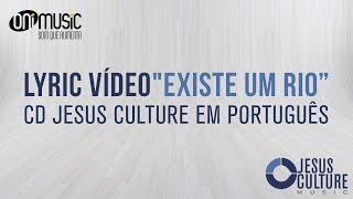 Jesus Culture Português | Existe Um Rio (Lyric OFICIAL)