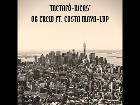 "Metafor-icas"-Og Crew Ft. Costa Maya Mx-LDP
