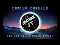 Camila Cabello - Cry For Me (Jimtrax Remix) Camila Cabello - Cry For Me (Jimtrax Remix)