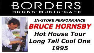 Bruce Hornsby - Long Tall Cool One - Borders Books & Music 1995