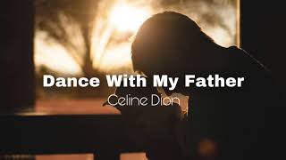 Dance With My Father - Celine Dion (Lyrics Video) Father’s Day Special