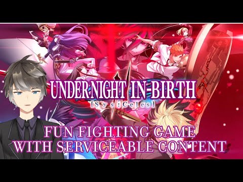 Under Night In-Birth II Sys:Celes Is A Good Package For A Fighting Game
