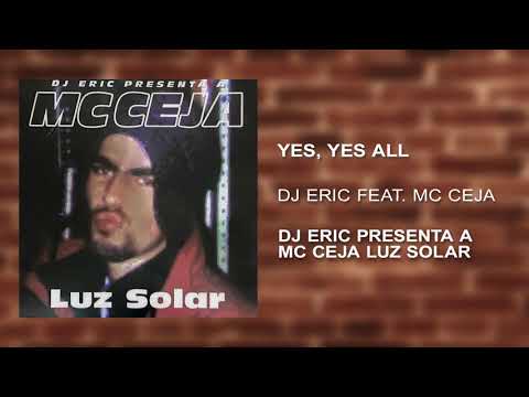 3. Yes, Yes All DJ ERIC Ft. MC Ceja Luz Solar 🎧 (Audio Cover) 📀