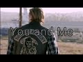Jax Teller You And Me