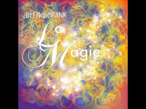 Blendbrank - La Magie