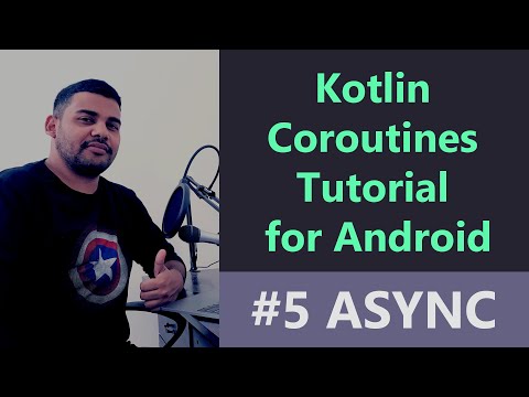 #5 Kotlin Coroutines Tutorial for Android - Async