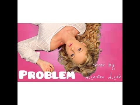 Ariana Grande feat. Iggy Azalea - Problem (cover by Lindee Link)
