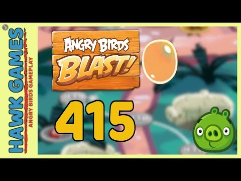Angry Birds Blast Level 415 - 3 Stars Walkthrough, No Boosters