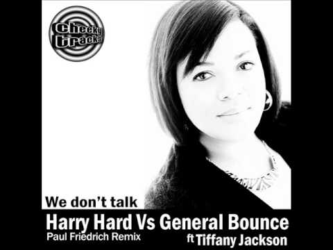 Harry Hard Vs General Bounce Ft Tiffany Jackson - We Don't Talk (Paul Friedrich Remix)