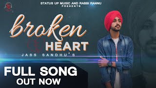Broken Heart : Jass Sandhu ft. H2O : New Punjabi Song 2019 : Status Up Music