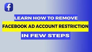 How to Remove Restriction on Facebook Ad Account| How to Fix a Restricted Facebook Ad Account