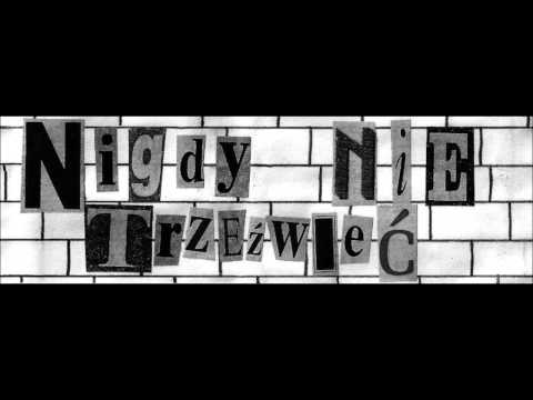 NIGDY NIE TRZEŹWIEĆ - Studio Demo