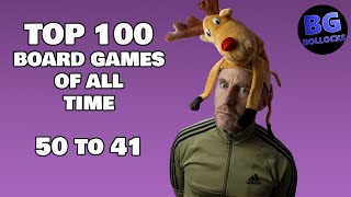 Top 100 Board Games Of All Time - 50 to 41 (2023)