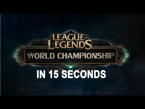 LoL S2 World Championships in 15 seconds