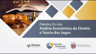 Palestra On-line - MPPR - Análise Econômica do Direito e Teoria dos Jogos