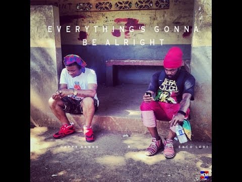 Gappy Ranks & Exco Levi - Everything's Gonna Be Alright [Official Video]