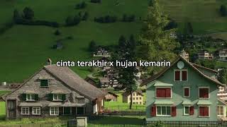 Download lagu cinta terakhir x hujan kemarin (tiktok version) mp3