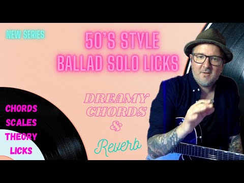 "50's ballad Guitar solo Licks Series" Part 1. (Theory, Chords, Solo Lesson)