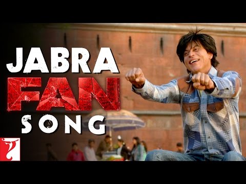 Jabra Song | FAN | Shah Rukh Khan | Fan Anthem