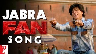 Jabra Song | FAN | Shah Rukh Khan | Fan Anthem