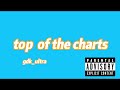Top Of The Charts Freestyle Official Audio Prod Southmadeit