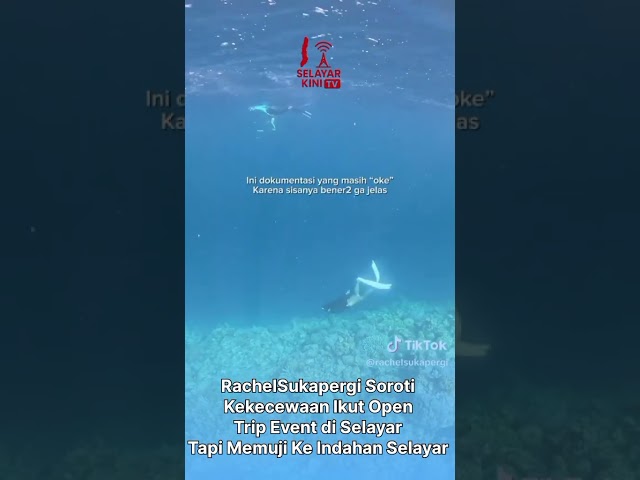 RachelSukapergi Soroti Kekecewaan Ikut Open Trip  Event di Selayar