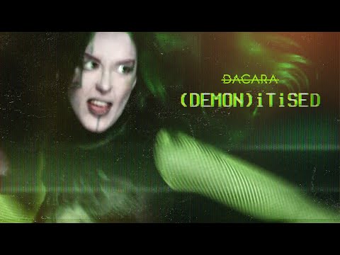 DACARA - (DEMON)ITISED Official Music Video