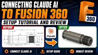 CONNECTING CLAUDE AI TO FUSION 360 SETUP TUTORIAL AND REVIEW